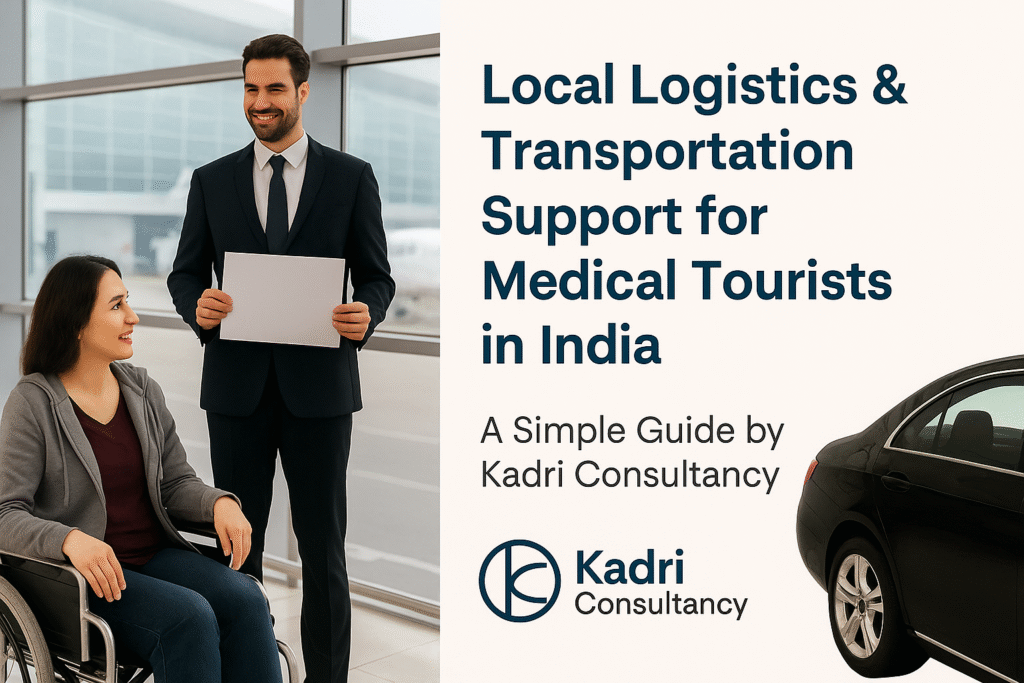 Expert Logistics & Transportation Support for Medical Tourists in India 2025 1 Transportation Support